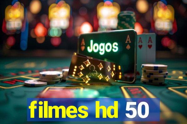 filmes hd 50